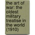 The Art of War: The Oldest Military Treatise in the World (1910)