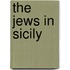 THE JEWS IN SICILY