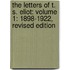 The Letters Of T. S. Eliot: Volume 1: 1898-1922, Revised Edition