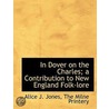 in Dover on the Charles; a Contribution to New England Folk-Lore door Alice J. Jones