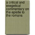 A Critical and Exegetical Commentary on the Epistle to the Romans
