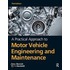 A Practical Approach To Motor Vehicle Engineering And Maintenance