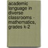 Academic Language in Diverse Classrooms - Mathematics, Grades K-2