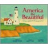 America the Beautiful: A Song to Celebrate the Wonders of America