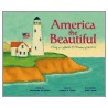 America the Beautiful: A Song to Celebrate the Wonders of America by Marsha Qualey
