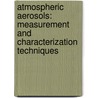 Atmospheric Aerosols: Measurement and Characterization Techniques door Reddy R. R.