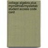 College Algebra Plus MyMathLab/MyStatLab Student Access Code Card by Judith A. Penna