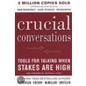 Crucial Conversations: Tools For Talking When The Stakes Are High door Ron McMillan