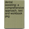 Dental Assisting: A Comprehensive Approach, Text and Workbook Pkg door Donna J. Phinney