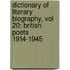 Dictionary of Literary Biography, Vol 20: British Poets 1914-1945