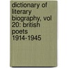 Dictionary of Literary Biography, Vol 20: British Poets 1914-1945 door Gale Cengage