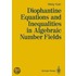 Diophantine Equations and Inequalities in Algebraic Number Fields