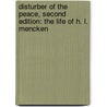 Disturber of the Peace, Second Edition: The Life of H. L. Mencken by William Manchester