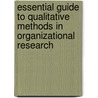 Essential Guide to Qualitative Methods in Organizational Research door Catherine Cassell