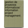 Gestion de proyectos informaticos/ Information Project Management door Jose Ramon Alvarez Rodriguez