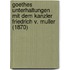 Goethes Unterhaltungen Mit Dem Kanzler Friedrich V. Muller (1870)