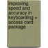 Improving Speed and Accuracy in Keyboarding + Access Card Package