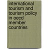 International Tourism And Tourism Policy In Oecd Member Countries by Organization For Economic Cooperation And Development Oecd