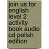Join Us for English Level 2 Activity Book Audio Cd Polish Edition door Herbert Puchta
