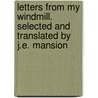 Letters From My Windmill. Selected And Translated By J.E. Mansion door Alphonse Daudet
