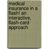 Medical Insurance in a Flash! an Interactive, Flash-Card Approach door Andress