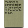 Memoirs of General Miller, in the service of the republic of Peru by John Miller