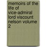 Memoirs of the Life of Vice-Admiral Lord Viscount Nelson Volume 2 door Thomas Joseph Pettigrew