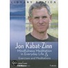 Mindfulness Meditation in Everyday Life & Exercises & Meditations door Jon Kabat-Zinn