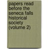 Papers Read Before The Seneca Falls Historical Society (Volume 2) by Seneca Falls Seneca Falls Society
