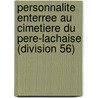 Personnalite Enterree Au Cimetiere Du Pere-Lachaise (Division 56) by Source Wikipedia
