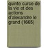 Quinte Curce De La Vie Et Des Actions D'Alexandre Le Grand (1665)