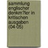 Sammlung Englischer Denkm�Ler in Kritischen Ausgaben (04-05)