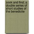 Seek and Find; A Double Series of Short Studies of the Benedicite