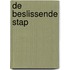 De beslissende stap