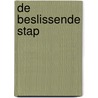 De beslissende stap by Jan Zijlstra