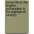 Social Life at the English Universities in the Eighteenth Century