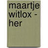 Maartje Witlox - Her by Unknown