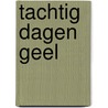 Tachtig dagen geel door Vina Jackson