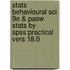 Stats Behavioural Sci 9e & Pasw Stats By Spss:practical Vers 18.0