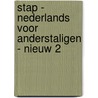 Stap - Nederlands voor anderstaligen - Nieuw 2 door Onbekend