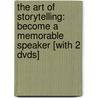 The Art Of Storytelling: Become A Memorable Speaker [With 2 Dvds] by Made for Success