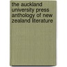 The Auckland University Press Anthology of New Zealand Literature door Mark Williams