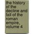 The History Of The Decline And Fall Of The Roman Empire, Volume 4