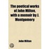 The Poetical Works of John Milton, with a Memoir by J. Montgomery