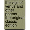 The Vigil of Venus and Other Poems - The Original Classic Edition by Not Available
