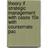 Theory If Strategic Management with Cases 10E with Coursemate Pac