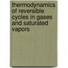 Thermodynamics of Reversible Cycles in Gases and Saturated Vapors door Michael Idvorsky Pupin
