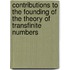 Contributions To The Founding Of The Theory Of Transfinite Numbers