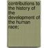 Contributions to the History of the Development of the Human Race;