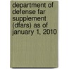 Department of Defense Far Supplement (Dfars) as of January 1, 2010 door Cch Incorporated